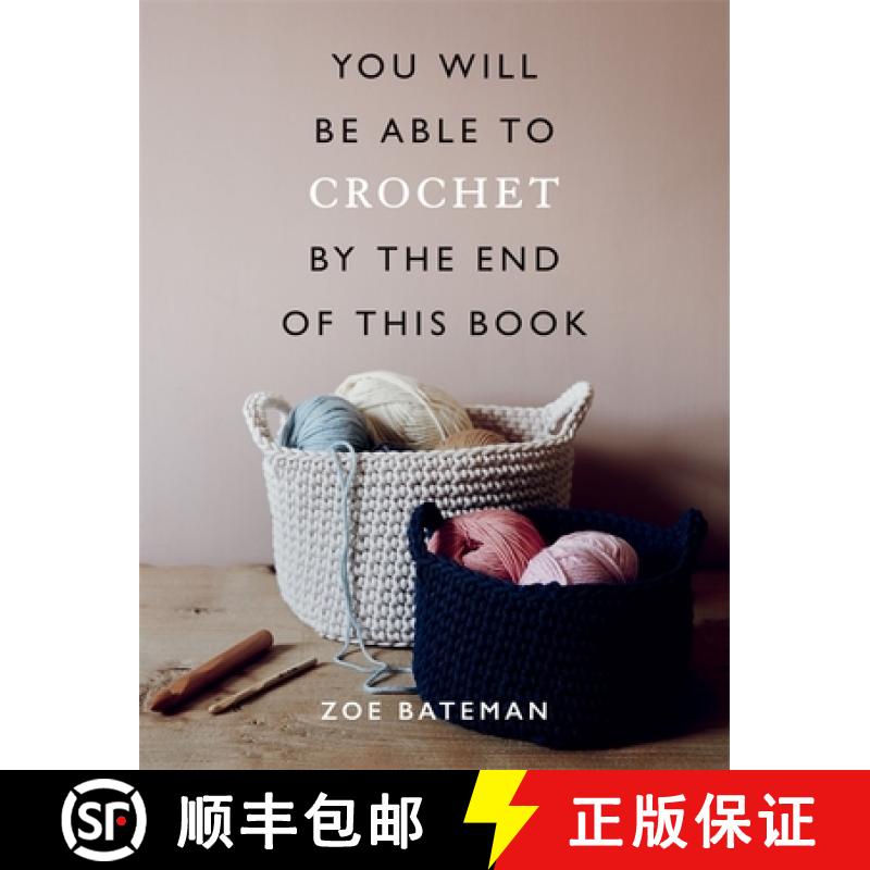 【3-4周达】You Will Be Able to Crochet by the End of This Book [9781781577585]