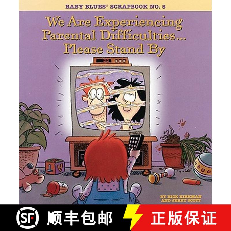 【3-4周达】We Are Experiencing Parental Difficulties...Please Stand by: Baby Blues Scrapbook No. 5 [9780836217810]