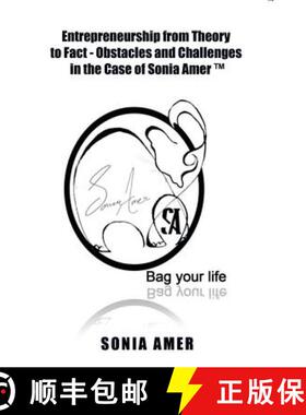 【3-4周达】Entrepreneurship from Theory to Fact - Obstacles and Challenges in the Case of Sonia Amer ... [9781482828085]
