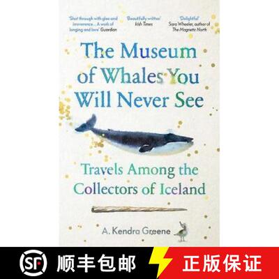 【3-4周达】The Museum of Whales You Will Never See: Travels Among the Collectors of Iceland [9781783785940]