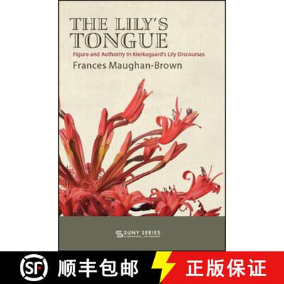 【2-3周达】SUNY series, Literature . . . in Theory: Figure and Authority in Kierkegaard's Lily Discou... [9781438476346]