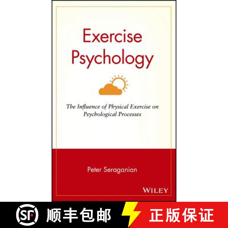【3-4周达】Exercise Psychology: The Influence Of Physical Exercise On Psychological Processes [Wiley... [9780471527015]
