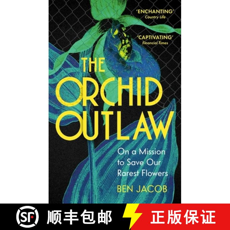 【3-4周达】Orchid Outlaw: On a Mission to Save Britain's Rarest Flowers [9781399802284]