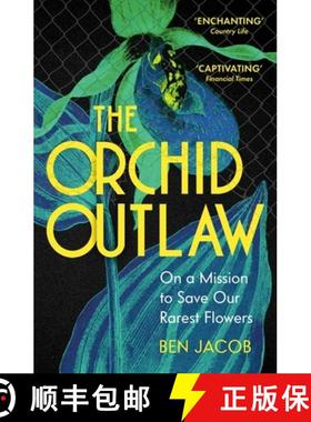 【3-4周达】Orchid Outlaw: On a Mission to Save Britain's Rarest Flowers [9781399802284]