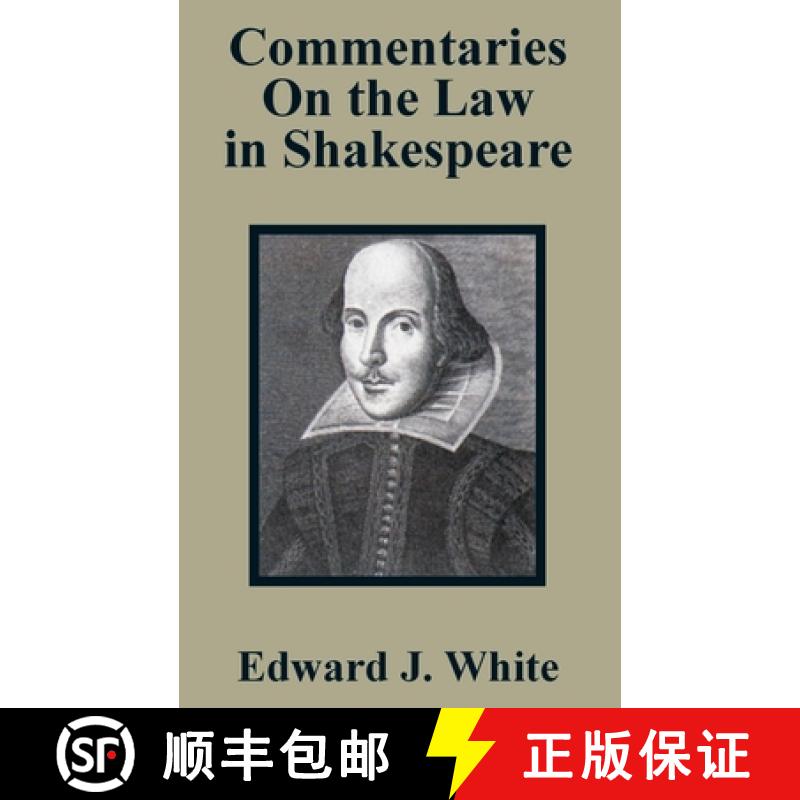 【4周达】Commentaries On the Law in Shakespeare [9781410203519]