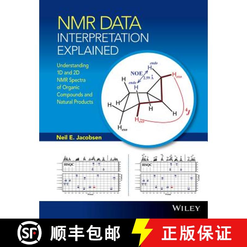 【4周达】Nmr Data Interpretation Explained: Understanding 1D And 2D Nmr Spectra Of Organic Compounds ... [9781118370223]