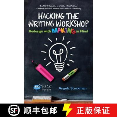 【3-4周达】Hacking the Writing Workshop: Redesign with Making in Mind [9781948212007]