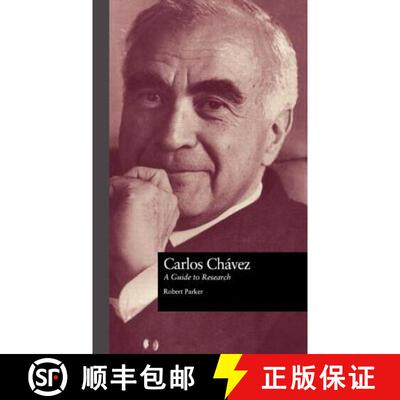 【3-4周达】Carlos Chavez : A Guide to Research [9780815320876]