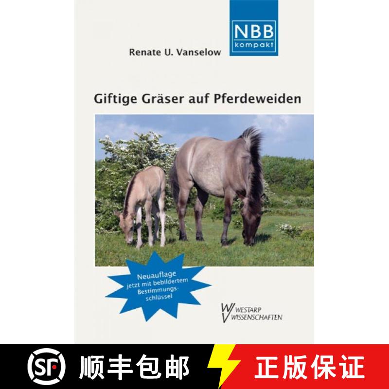 预订 Giftige Gräser Auf Pferdeweiden (Grasses Toxic to Horse Grazing) (Edition: 3) (Edition: 3) (Edi... [9783894321123]