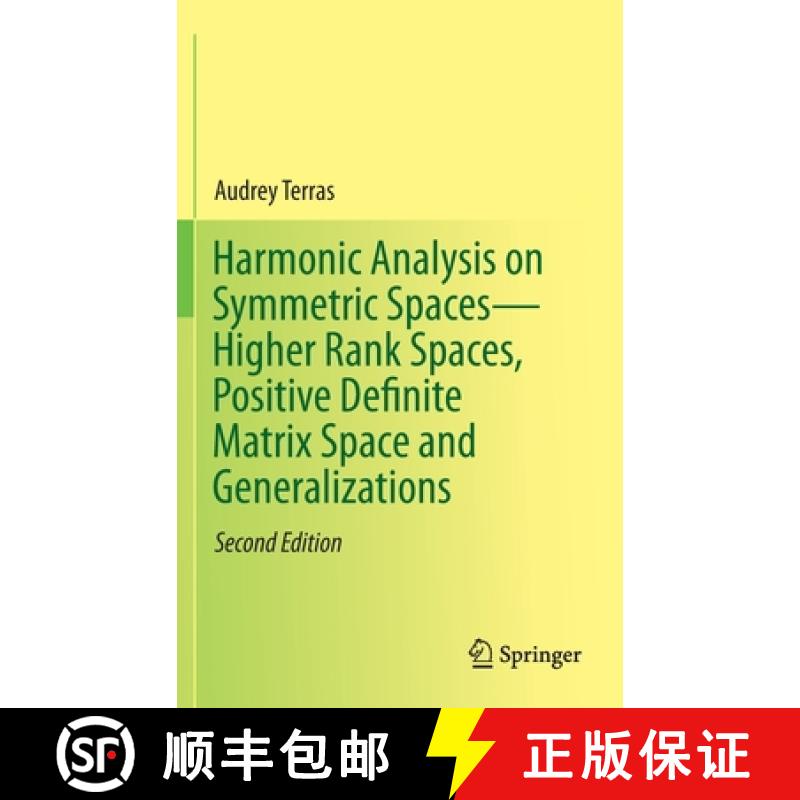 【3-4周达】Harmonic Analysis on Symmetric Spaces--Higher Rank Spaces, Positive Definite Matrix Space ... [9781493934065]