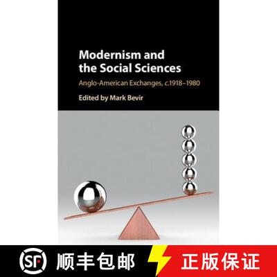 【3-4周达】精装 Modernism and the Social Sciences: Anglo-American Exchanges, C.1918-1980 [9781107173965]