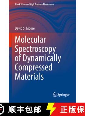 【3-4周达】Molecular Spectroscopy of Dynamically Compressed Materials [9789811924224]