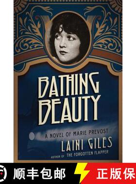 【3-4周达】Bathing Beauty: A Novel of Marie Prevost [9780994734983]
