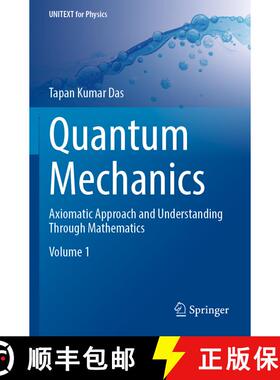 【3-4周达】Quantum Mechanics: Axiomatic Approach and Understanding Through Mathematics [9789819904969]