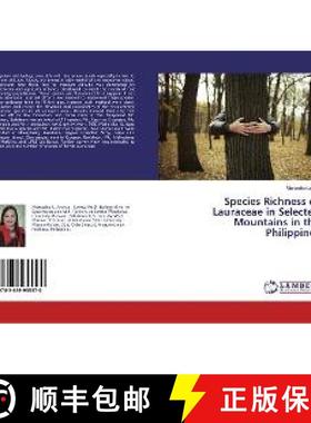 预订 Species Richness of Lauraceae in Selected Mountains in the Philippines [9783659955570]