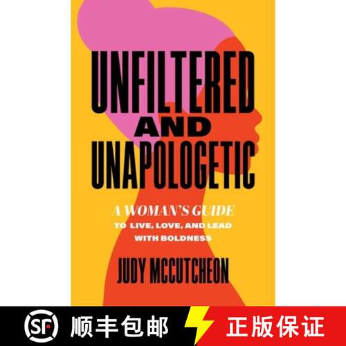 【3-4周达】Unfiltered and Unapologetic : A Woman's Guide to Live, Love, and Lead with Boldness [9798891881471]