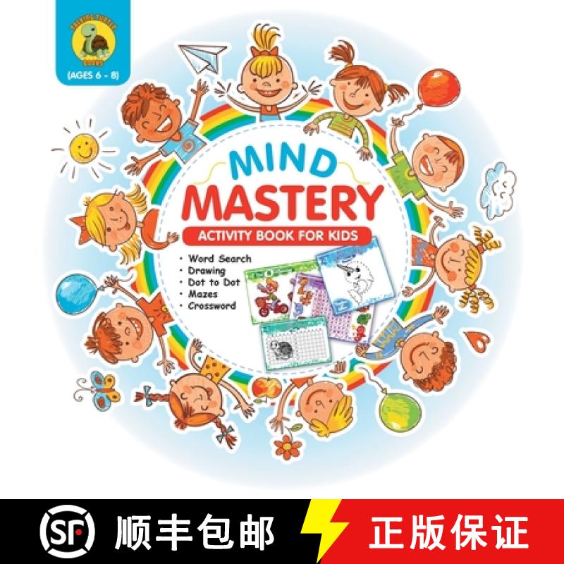 【2-3周达】Mind Mastery: Activity Book for Kids Ages 6-8 With Word Search, Find the Differences, Dot ... [9781773801056]