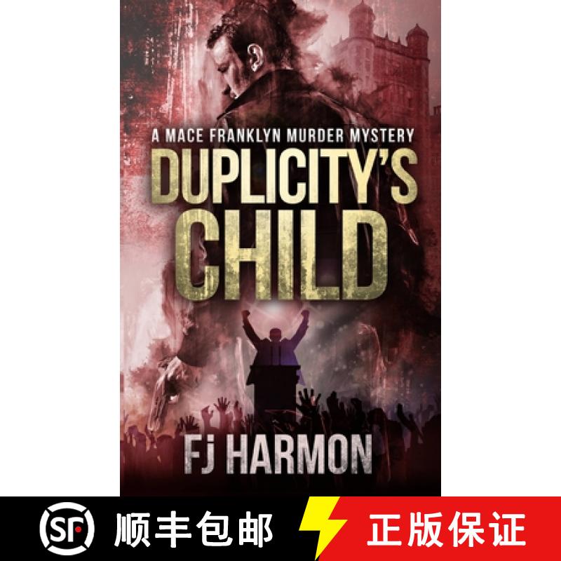 【2-3周达】Duplicity's Child: A Mace Franklyn Murder Mystery [9780578627908]