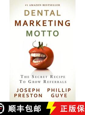 预订 Dental Marketing Motto: The Secret Recipe To Grow Referrals [9780982631355]
