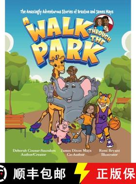 预订 The Amazingly Adventurious Stories Of Braxton and James Mays: A Walk Through The Park: A Walk Th... [9781954529267]