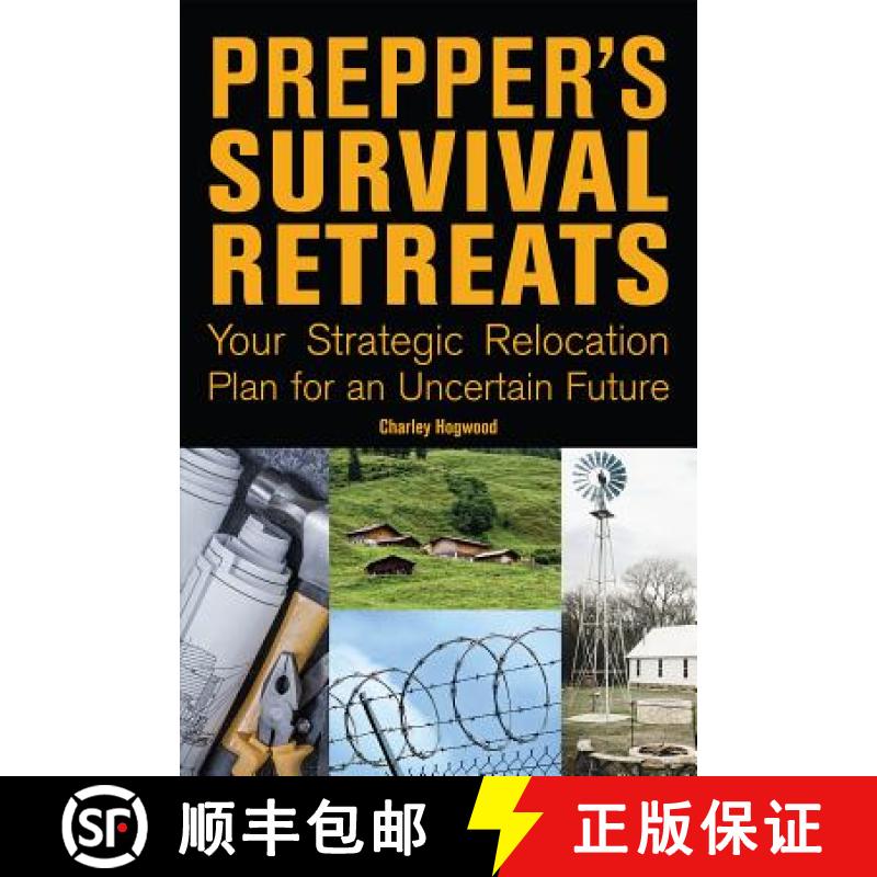 【3-4周达】Prepper's Survival Retreats: Your Strategic Relocation Plan for an Uncertain Future [9781612437262]
