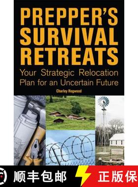 【3-4周达】Prepper's Survival Retreats: Your Strategic Relocation Plan for an Uncertain Future [9781612437262]