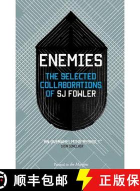 【3-4周达】Enemies: The Selected Collaborations of SJ Fowler [9781908058133]
