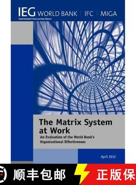 预订 The Matrix System at Work: An Evaluation of the World Bank's Organizational Effectiveness [9780821397152]