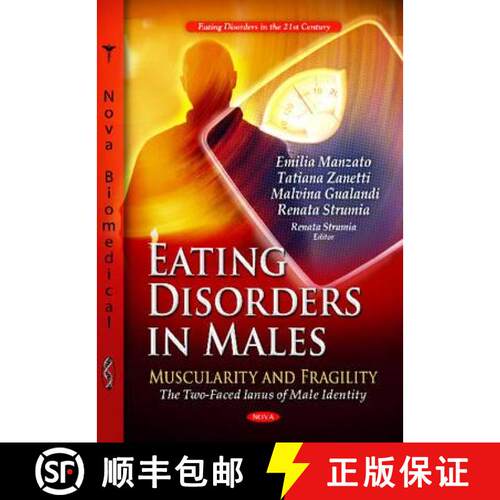 【3-4周达】Eating Disorders in Males: Muscularity & Fragility -- The Two-faced Ianus of Male Identity [9781614709015]