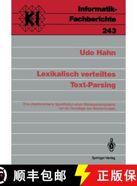 【3-4周达】Lexikalisch Verteiltes Text-Parsing: Eine Objektorientierte Spezifikation Eines Wortexpert... [9783540532309]