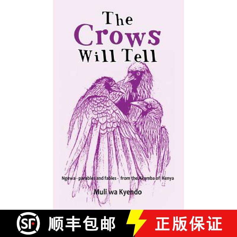 【2-3周达】The Crows will Tell: Ngewa - parables and fables - from the Akamba of Kenya [9789966702036]