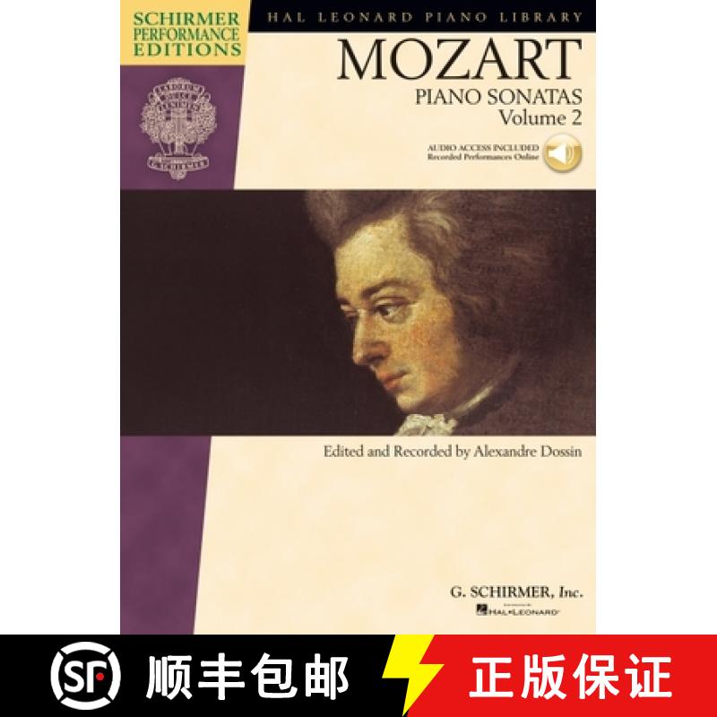 【2-3周达】Mozart Piano Sonatas, Volume 2 - Schirmer Performance Editions with Recorded Performances [9781480328211]
