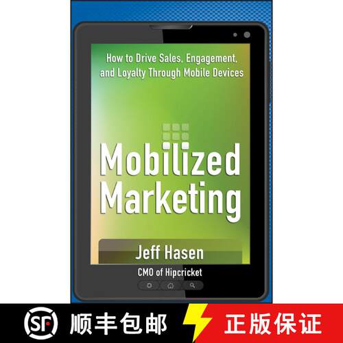 【3-4周达】精装 Mobilized Marketing: How To Drive Sales, Engagement, And Loyalty Through Mobile Devic... [9781118243268]