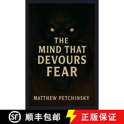 【3-4周达】The Mind That Devours Fear [9798349277573]