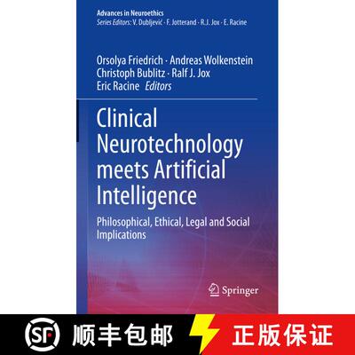 【3-4周达】Clinical Neurotechnology meets Artificial Intelligence: Philosophical, Ethical, Legal and ... [9783030645892]