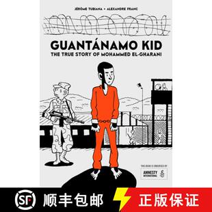 【3-4周达】Guantanamo Kid: The True Story of Mohammed El-Gharani [9781910593660]