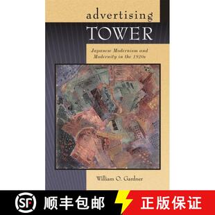 【3-4周达】精装 Advertising Tower – Japanese Modernism and Modernity in the 1920s [9780674021297]