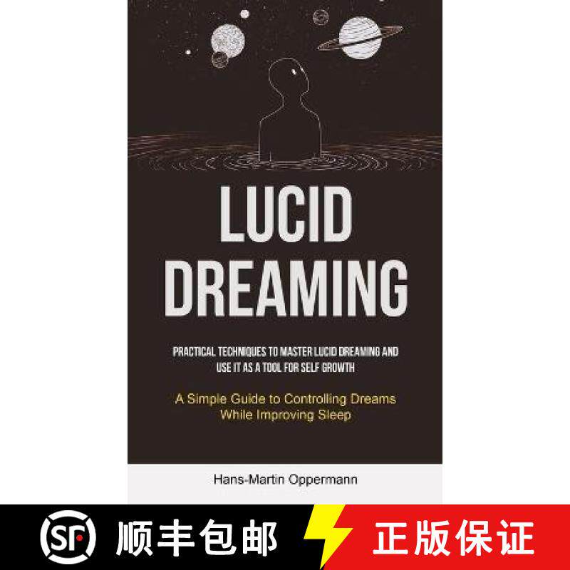 预订 Lucid Dreaming: Practical Techniques to Master Lucid Dreaming and Use It as a Tool for self Grow... [9781837871124]