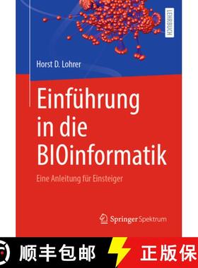 【3-4周达】Einführung in Die Bioinformatik: Eine Anleitung Für Einsteiger [9783662652947]