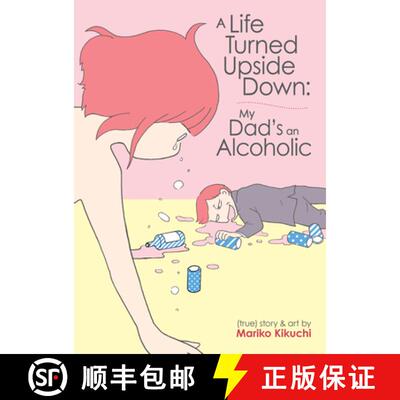【3-4周达】A Life Turned Upside Down: My Dad's an Alcoholic [9781648275968]