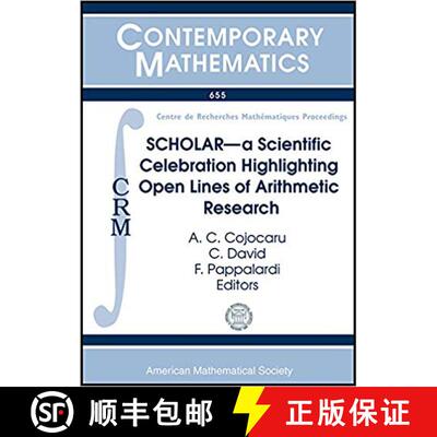 【3-4周达】SCHOLAR-a Scientific Celebration Highlighting Open Lines of Arithmetic Research [9781470414573]