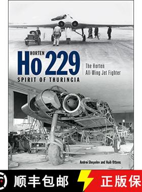 【3-4周达】Horten Ho 229 - Spirit of Thuringia: The Horten All-Wing Jet Fighter [9781903223666]