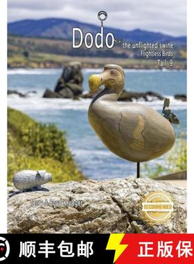 预订 Dodo the unflighted swine: Flightless Birds Tail 9 [9781961845930]