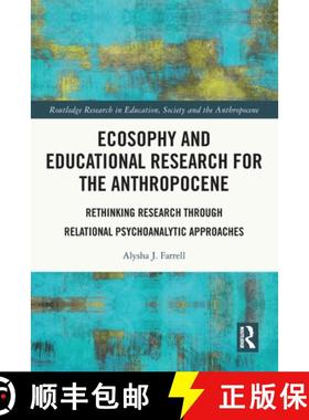 【3-4周达】Ecosophy and Educational Research for the Anthropocene: Rethinking Research through Relati... [9781032146133]
