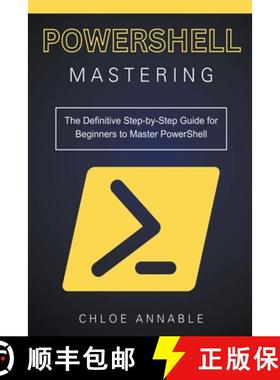 【3-4周达】Mastering PowerShell: The Definitive Step-by-Step Guide for Beginners to Master PowerShell [9798224729005]