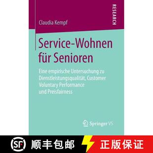 【3-4周达】Service-Wohnen für Senioren : Eine empirische Untersuchung zu Dienstleistungsqualität, C... [9783658082093]