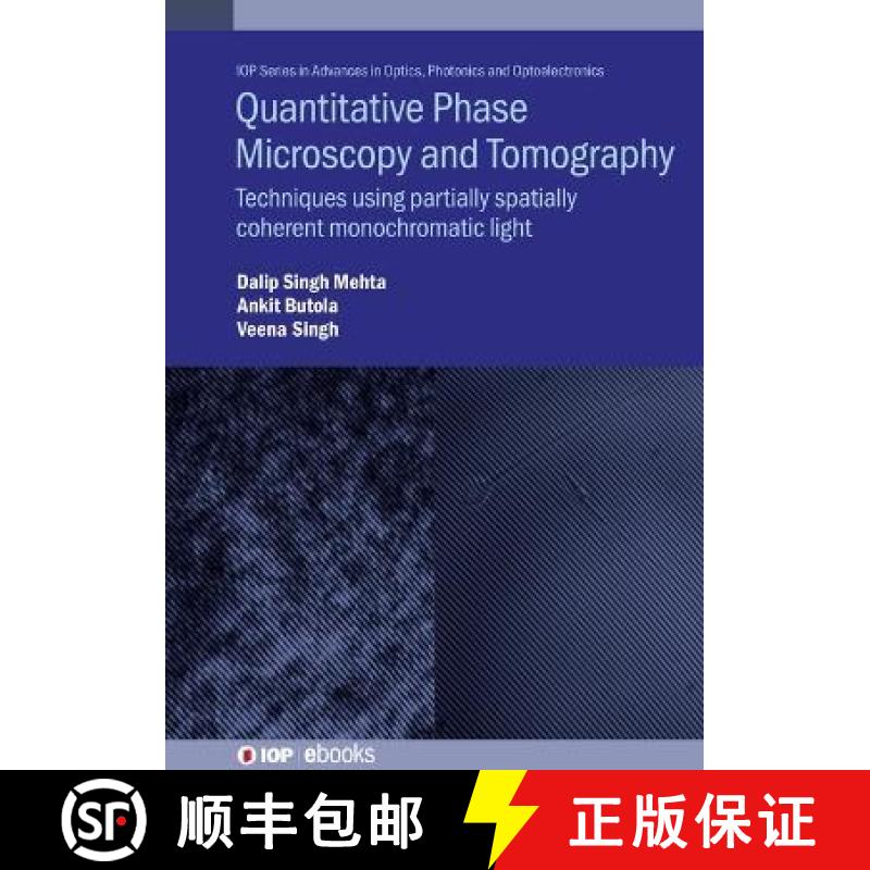 【3-4周达】Quantitative Phase Microscopy and Tomography : Techniques using partially spatially cohere... [9780750339858]