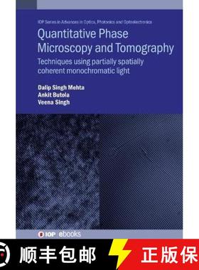 【3-4周达】Quantitative Phase Microscopy and Tomography : Techniques using partially spatially cohere... [9780750339858]