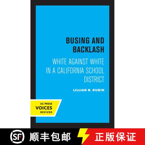 【3-4周达】Busing and Backlash: White against White in a California School District (First Edition) [9780520325104]