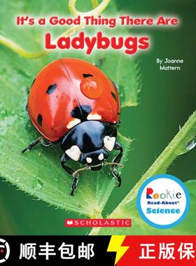 预订 It's a Good Thing There Are Ladybugs (Rookie Read-About Science: It's a Good Thing...) [9780531228302]